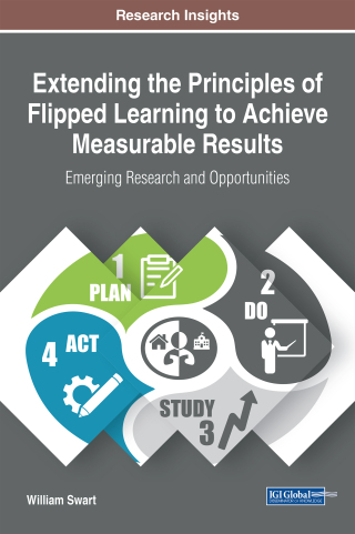 صورة الغلاف: Extending the Principles of Flipped Learning to Achieve Measurable Results: Emerging Research and Opportunities 9781522529842