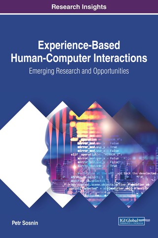 Cover image: Experience-Based Human-Computer Interactions: Emerging Research and Opportunities 9781522529873