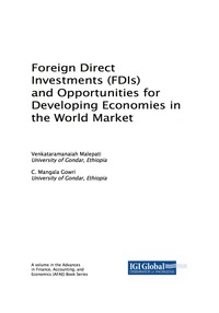 Cover image: Foreign Direct Investments (FDIs) and Opportunities for Developing Economies in the World Market 9781522530268