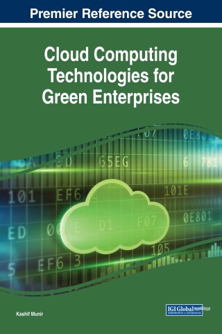 Cover image: Cloud Computing Technologies for Green Enterprises 9781522530381