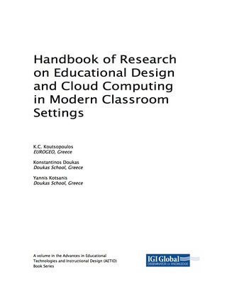 صورة الغلاف: Handbook of Research on Educational Design and Cloud Computing in Modern Classroom Settings 9781522530534