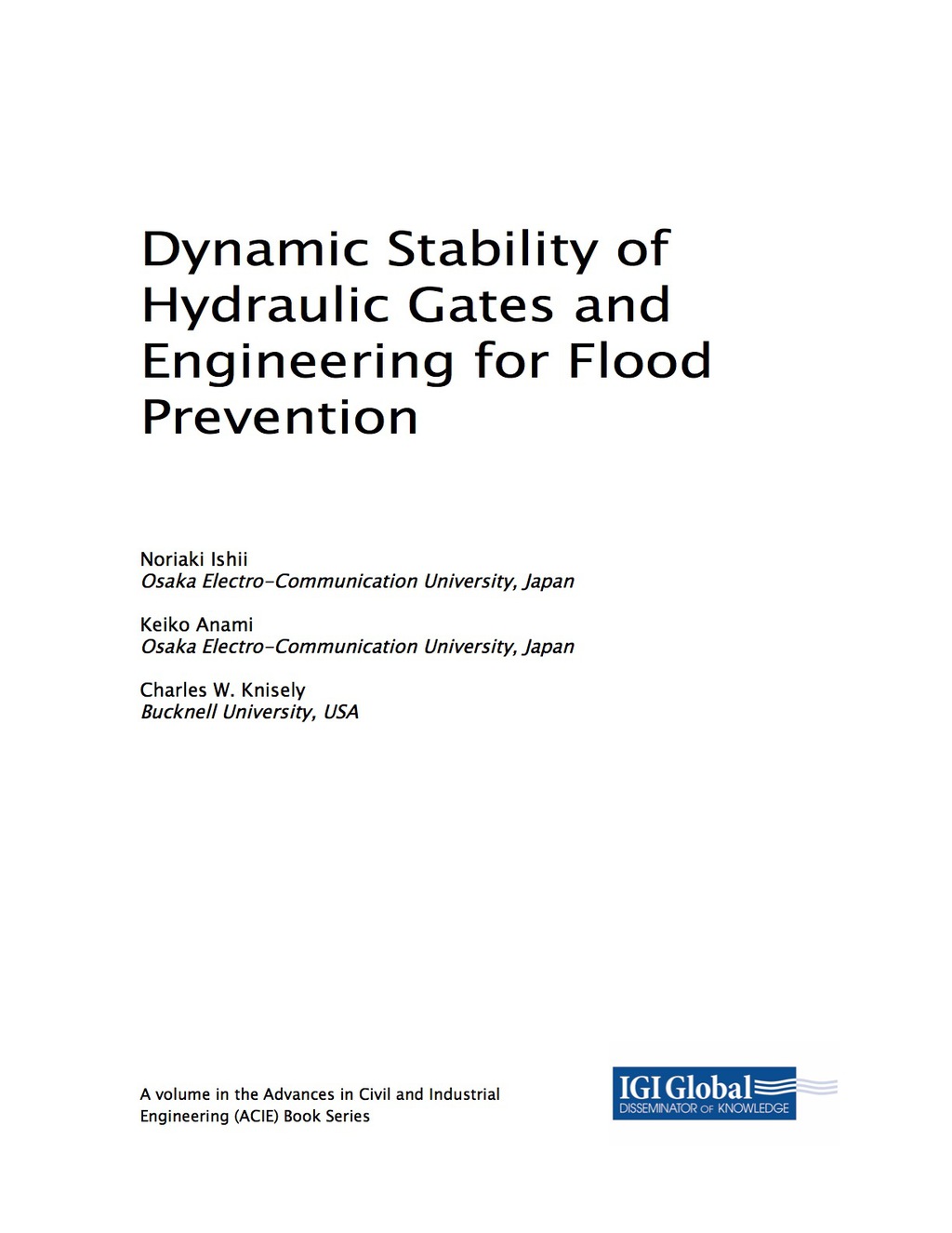 Dynamic Stability of Hydraulic Gates and Engineering for Flood Prevention