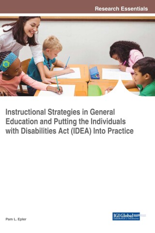 Cover image: Instructional Strategies in General Education and Putting the Individuals With Disabilities Act (IDEA) Into Practice 9781522531111