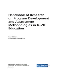 Cover image: Handbook of Research on Program Development and Assessment Methodologies in K-20 Education 9781522531326