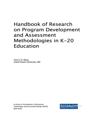 Cover image: Handbook of Research on Program Development and Assessment Methodologies in K-20 Education 9781522531326