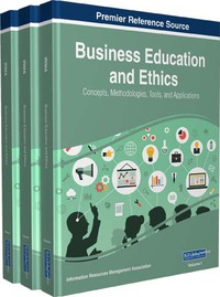 Cover image: Business Education and Ethics: Concepts, Methodologies, Tools, and Applications 9781522531531