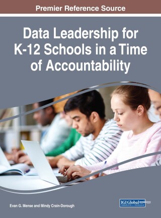 Cover image: Data Leadership for K-12 Schools in a Time of Accountability 9781522531883