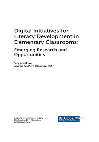 Cover image: Digital Initiatives for Literacy Development in Elementary Classrooms: Emerging Research and Opportunities 9781522532125