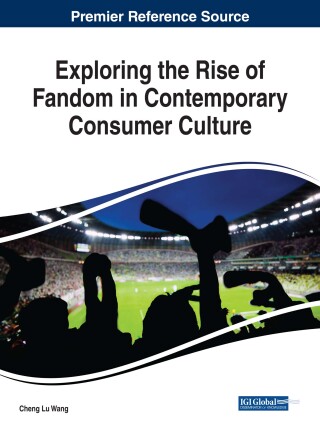 Cover image: Exploring the Rise of Fandom in Contemporary Consumer Culture 9781522532200