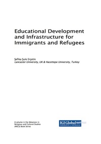Cover image: Educational Development and Infrastructure for Immigrants and Refugees 9781522533252