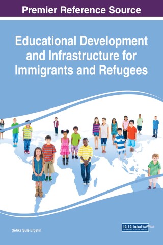 Cover image: Educational Development and Infrastructure for Immigrants and Refugees 9781522533252