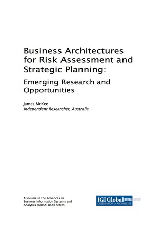Cover image: Business Architectures for Risk Assessment and Strategic Planning: Emerging Research and Opportunities 9781522533924