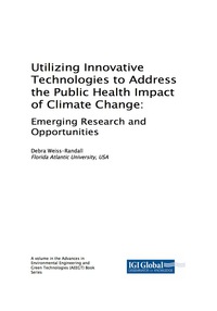 Cover image: Utilizing Innovative Technologies to Address the Public Health Impact of Climate Change 9781522534143