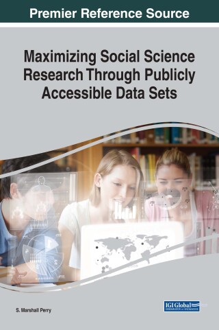 Cover image: Maximizing Social Science Research Through Publicly Accessible Data Sets 9781522536161