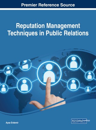 Imagen de portada: Reputation Management Techniques in Public Relations 9781522536192