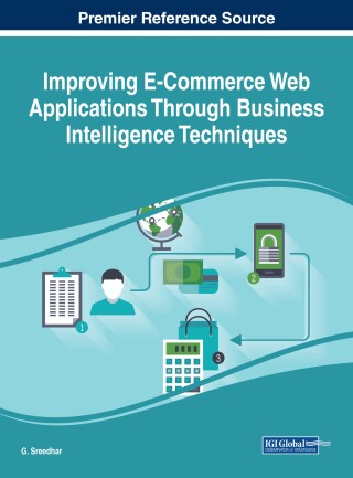 صورة الغلاف: Improving E-Commerce Web Applications Through Business Intelligence Techniques 9781522536468