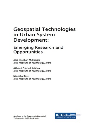 Cover image: Geospatial Technologies in Urban System Development: Emerging Research and Opportunities 9781522536833