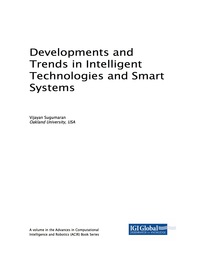 صورة الغلاف: Developments and Trends in Intelligent Technologies and Smart Systems 9781522536864