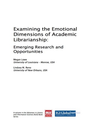 Cover image: Examining the Emotional Dimensions of Academic Librarianship: Emerging Research and Opportunities 9781522537618