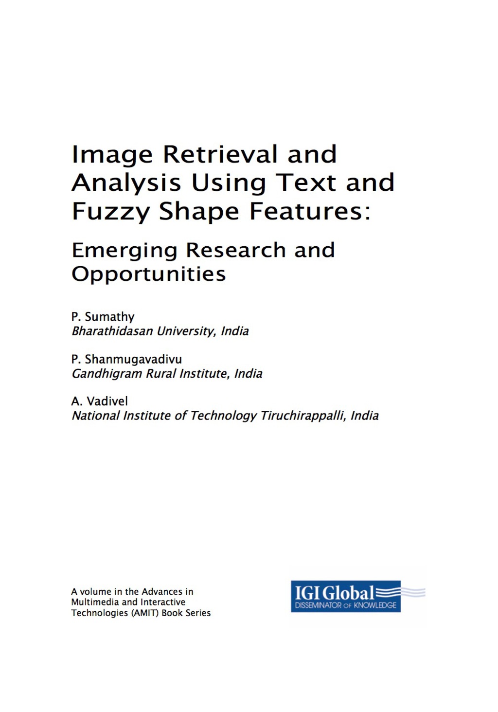 Image Retrieval and Analysis Using Text and Fuzzy Shape Features: Emerging Research and Opportunities Emerging Research and Opportunities