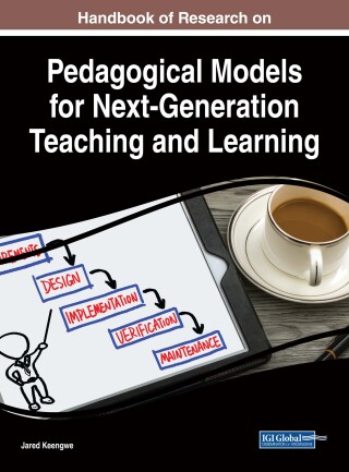 Cover image: Handbook of Research on Pedagogical Models for Next-Generation Teaching and Learning 9781522538738