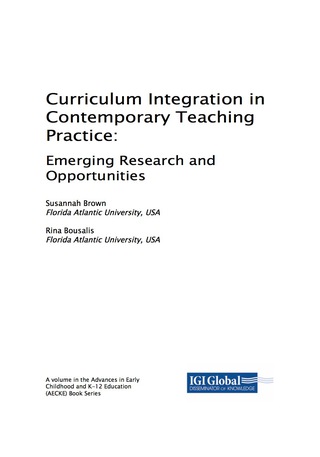 Cover image: Curriculum Integration in Contemporary Teaching Practice: Emerging Research and Opportunities 9781522540656