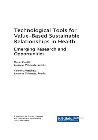 Cover image: Technological Tools for Value-Based Sustainable Relationships in Health: Emerging Research and Opportunities 9781522540915