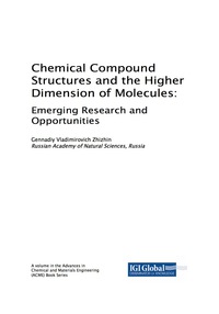 表紙画像: Chemical Compound Structures and the Higher Dimension of Molecules 9781522541080