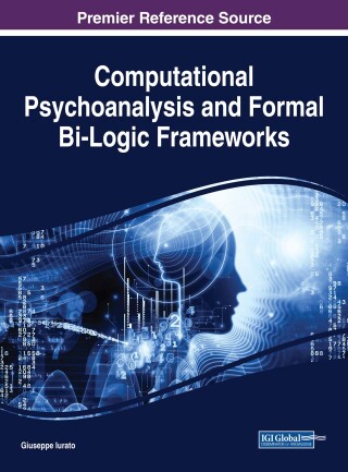 Cover image: Computational Psychoanalysis and Formal Bi-Logic Frameworks 9781522541288