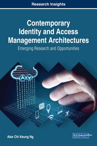 Cover image: Contemporary Identity and Access Management Architectures: Emerging Research and Opportunities 9781522548287