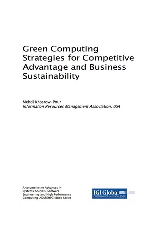 表紙画像: Green Computing Strategies for Competitive Advantage and Business Sustainability 9781522550174