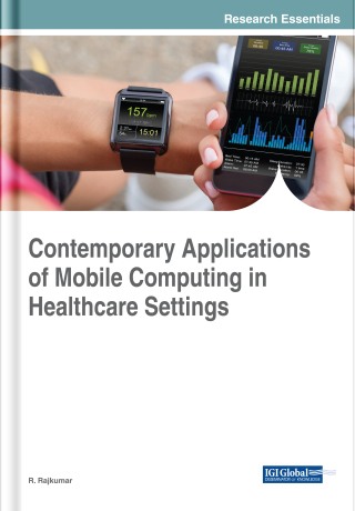 Cover image: Contemporary Applications of Mobile Computing in Healthcare Settings 9781522550365