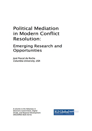 Cover image: Political Mediation in Modern Conflict Resolution: Emerging Research and Opportunities 9781522551188