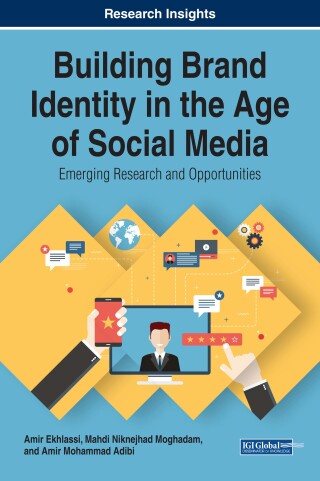 Cover image: Building Brand Identity in the Age of Social Media: Emerging Research and Opportunities 9781522551430