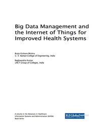 Cover image: Big Data Management and the Internet of Things for Improved Health Systems 9781522552222