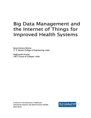 Cover image: Big Data Management and the Internet of Things for Improved Health Systems 9781522552222