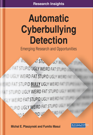 Cover image: Automatic Cyberbullying Detection: Emerging Research and Opportunities 9781522552499
