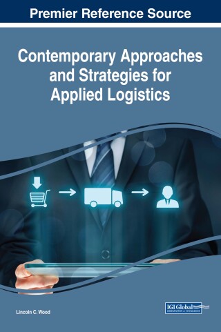 Cover image: Contemporary Approaches and Strategies for Applied Logistics 9781522552734