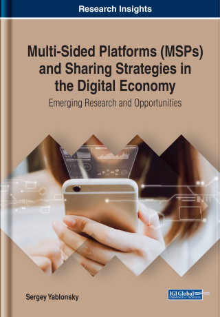 Cover image: Multi-Sided Platforms (MSPs) and Sharing Strategies in the Digital Economy: Emerging Research and Opportunities 9781522554578