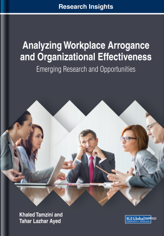 Cover image: Analyzing Workplace Arrogance and Organizational Effectiveness: Emerging Research and Opportunities 9781522555254