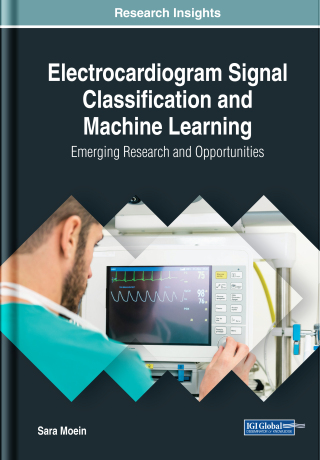 Cover image: Electrocardiogram Signal Classification and Machine Learning: Emerging Research and Opportunities 9781522555803