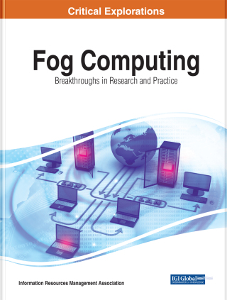 Cover image: Fog Computing: Breakthroughs in Research and Practice 9781522556497