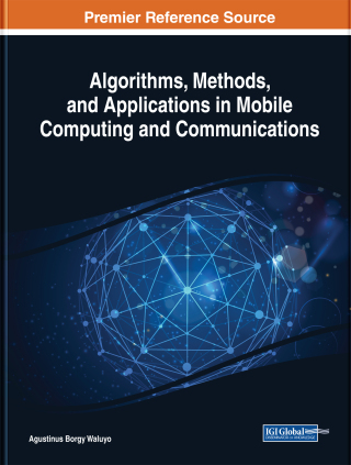 صورة الغلاف: Algorithms, Methods, and Applications in Mobile Computing and Communications 9781522556930