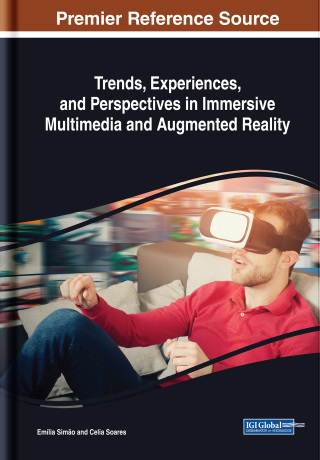 Cover image: Trends, Experiences, and Perspectives in Immersive Multimedia and Augmented Reality 9781522556961