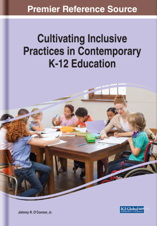 Cover image: Cultivating Inclusive Practices in Contemporary K-12 Education 9781522557272