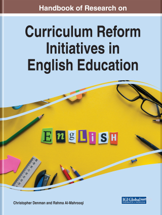 Cover image: Handbook of Research on Curriculum Reform Initiatives in English Education 9781522558460