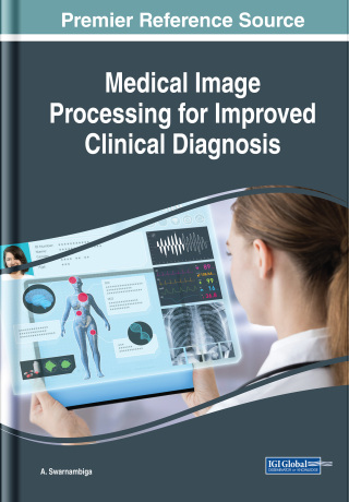 Cover image: Medical Image Processing for Improved Clinical Diagnosis 9781522558767