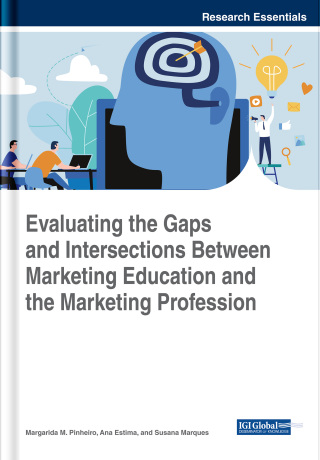 Cover image: Evaluating the Gaps and Intersections Between Marketing Education and the Marketing Profession 9781522562955