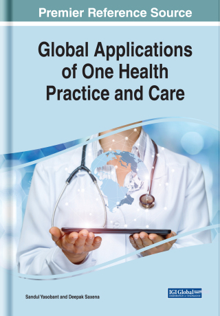 Cover image: Global Applications of One Health Practice and Care 9781522563044