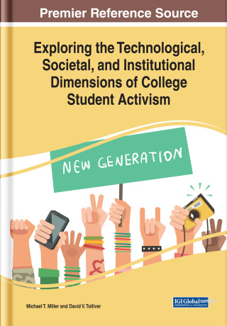 Cover image: Exploring the Technological, Societal, and Institutional Dimensions of College Student Activism 9781522572749